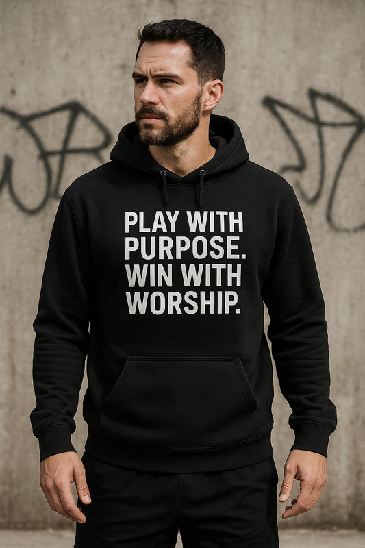 Play With Purpose. Win With Worship. – Performance Hoodie