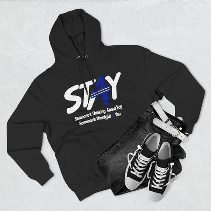 STAY Law Enforcement Mental Health Shirt | Thin Blue Line Awareness Three-Panel Fleece Hoodie