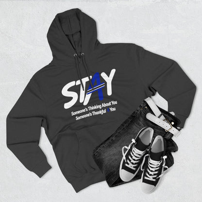 STAY Law Enforcement Mental Health Shirt | Thin Blue Line Awareness Three-Panel Fleece Hoodie