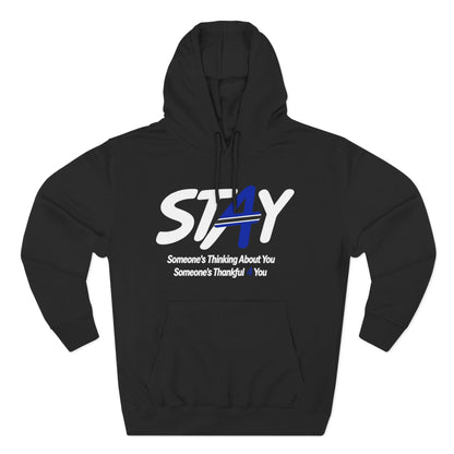 STAY Law Enforcement Mental Health Shirt | Thin Blue Line Awareness Three-Panel Fleece Hoodie